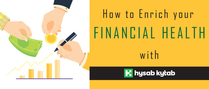 How to enrich your financial health with Hysab Kytab